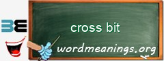 WordMeaning blackboard for cross bit